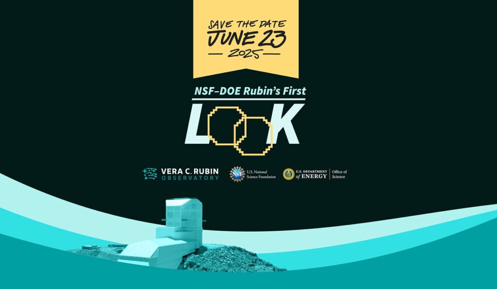 Anúncio do Rubin's First Look. Salve a data: 23 de Junho de 2025.